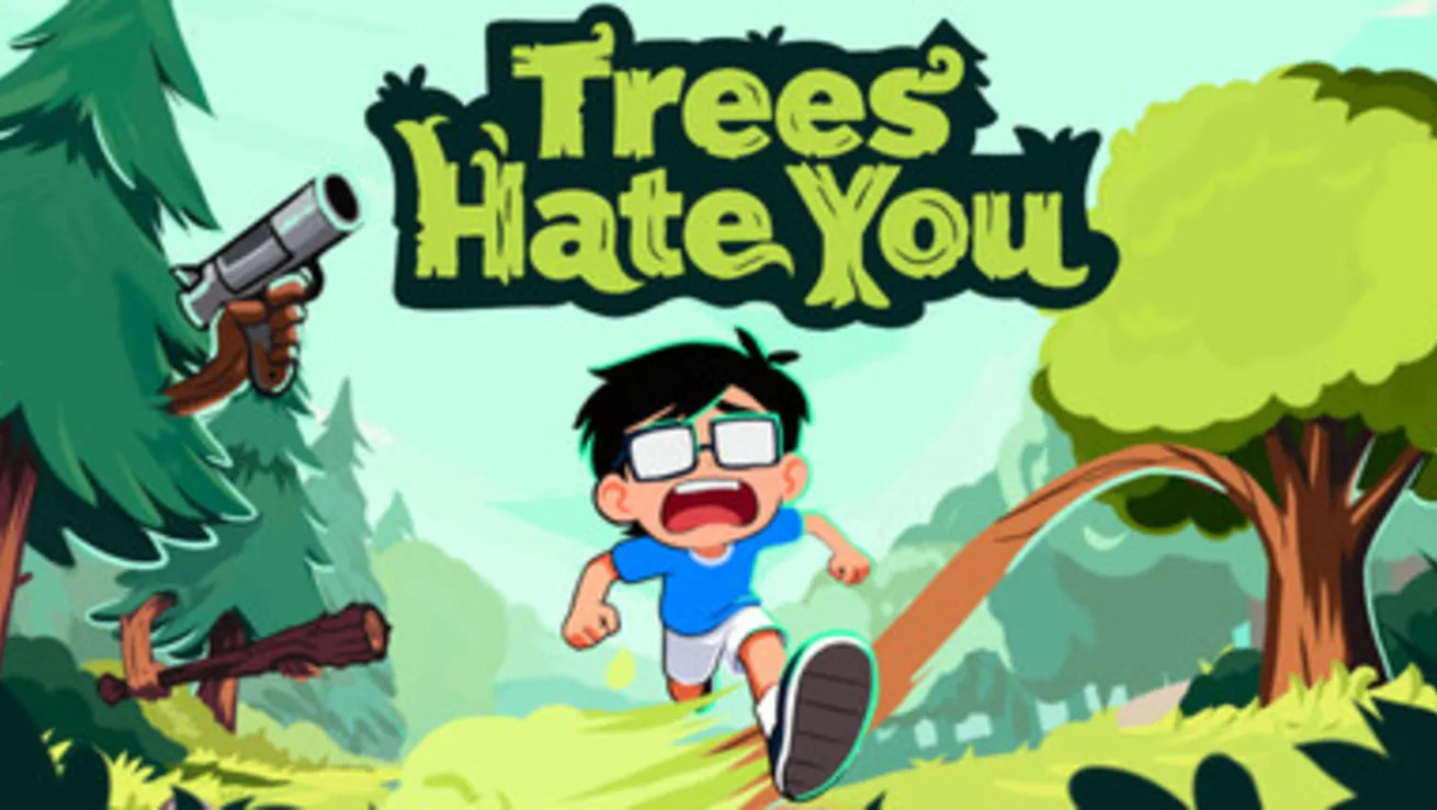 Trees Hate You